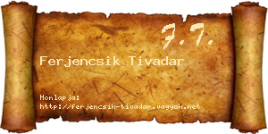 Ferjencsik Tivadar névjegykártya
